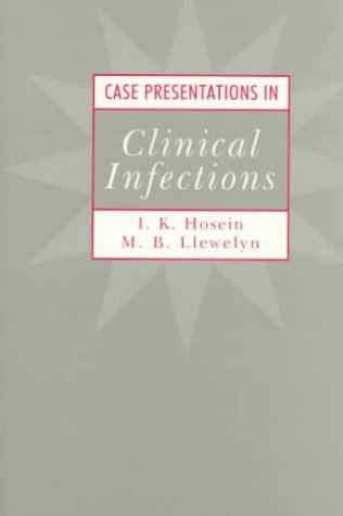 Case Presentations in Clinical Infections Medicine