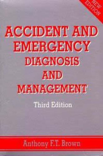 Accident and Emergency: Diagnosis and Management book