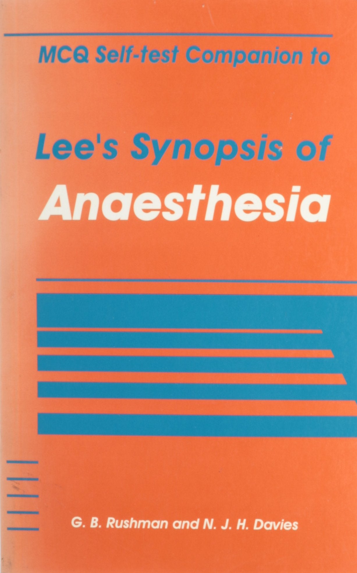McQ Selftest Companion to Lee's Synopsis of Anesthesia (MCQ Self-Test Companion to "Synopsis of Anaesthesia") Medicine