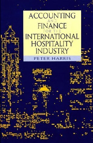 Accounting and Finance for the International Hospitality Industry Business, Finance & Career