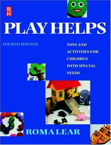 Play Helps: Toys and Activities for Children With Special Needs Medicine
