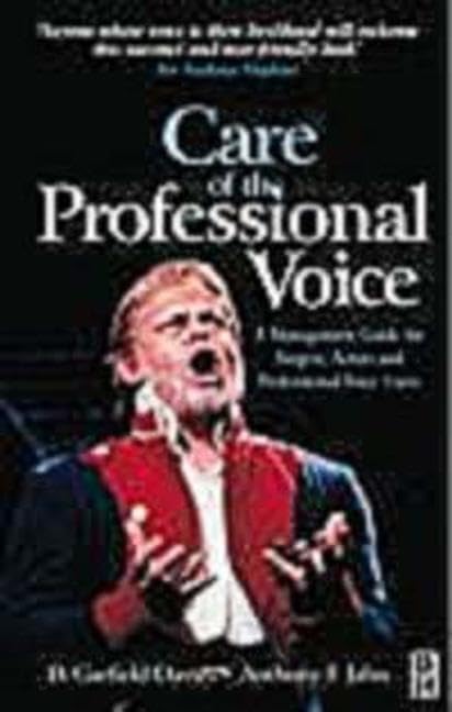 Care of the Professional Voice: A Management Guide for Singers, Actors and Professional Voice Users Medicine