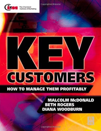 Key Customers: How to Manage Them Profitably (CIM Professional Development) Law