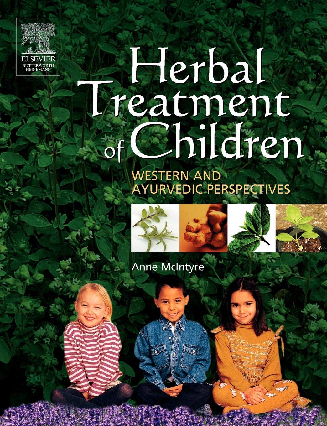 Herbal Treatment of Children: Western And Ayurvedic Perspectives Medicine