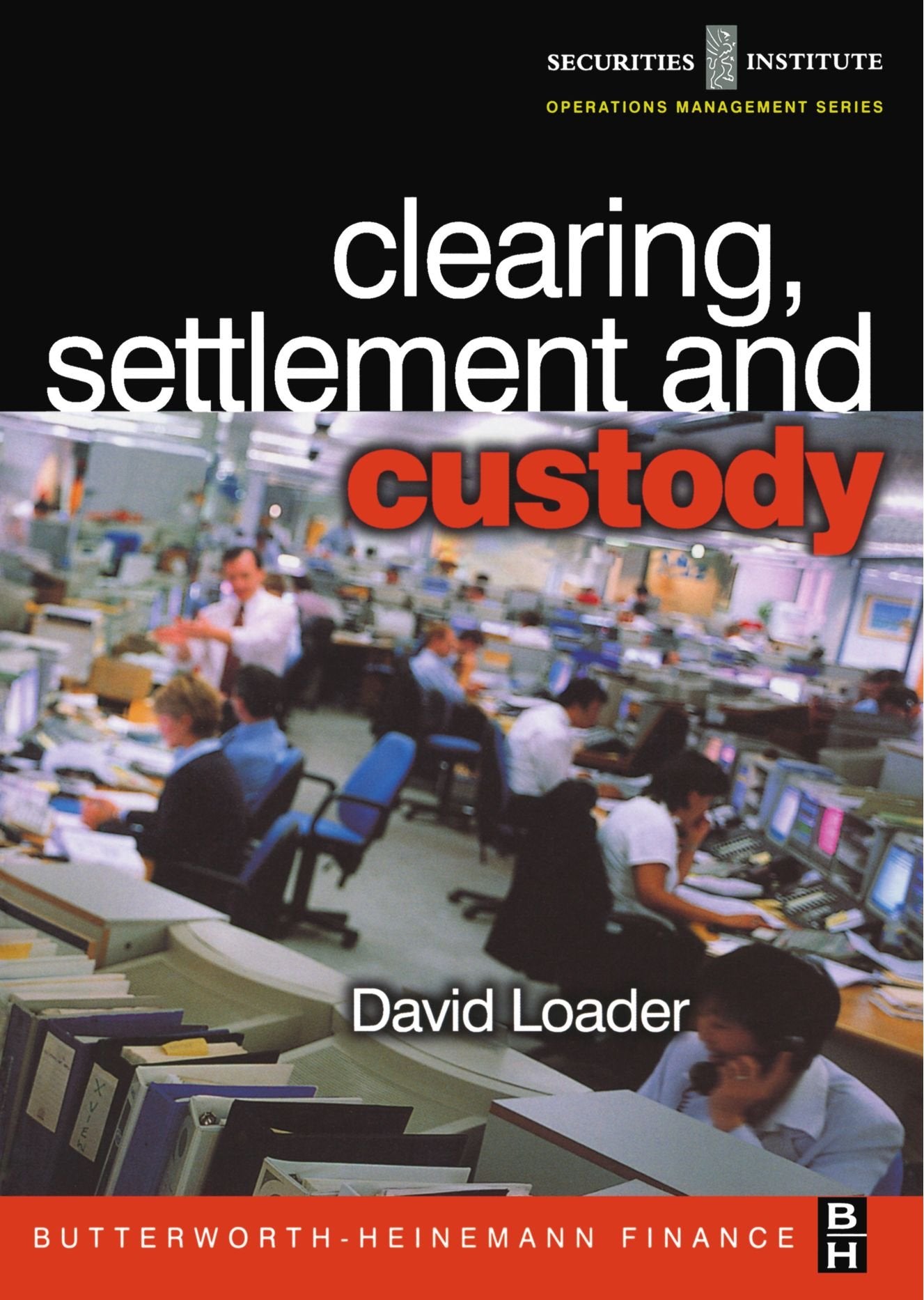 Product Image: Clearing, Settlement and Custody (Operations Management Series (Securities Institute).)