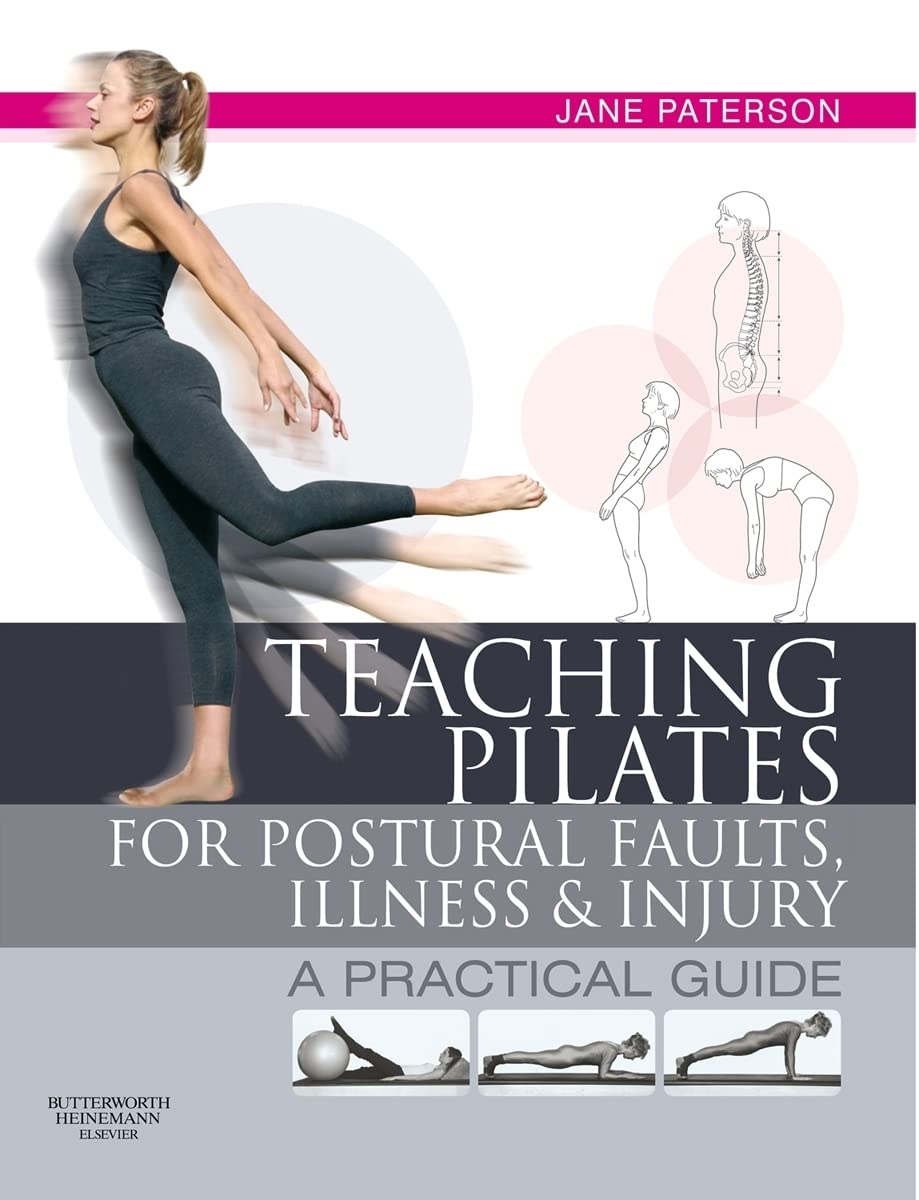 Teaching pilates for postural faults, illness and injury Medicine