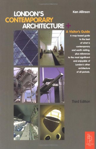 London's Contemporary Architecture: A Visitor's Guide Architecture