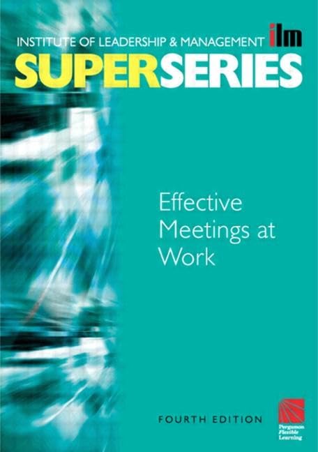 Effective Meetings at Work Super Series (Ilm Super Series) Business, Finance & Career