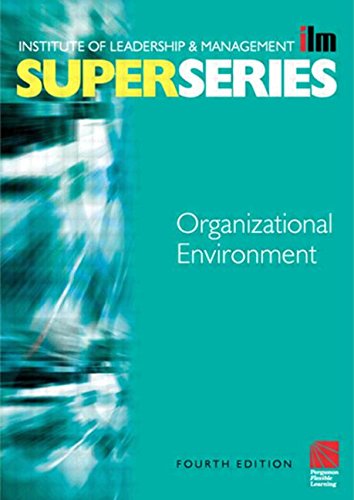 Organizational Environment (ILM Super) Business, Finance & Career