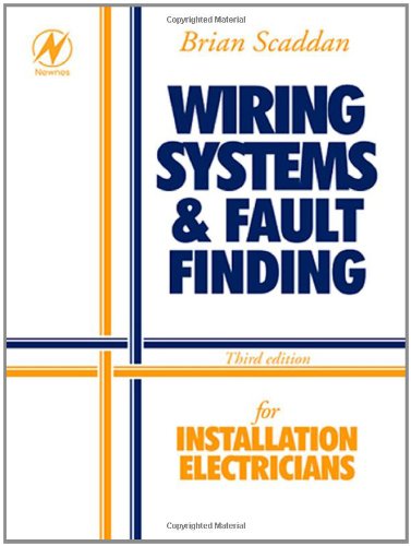 Wiring Systems and Fault Finding: For Installation Electricians Business & Technology
