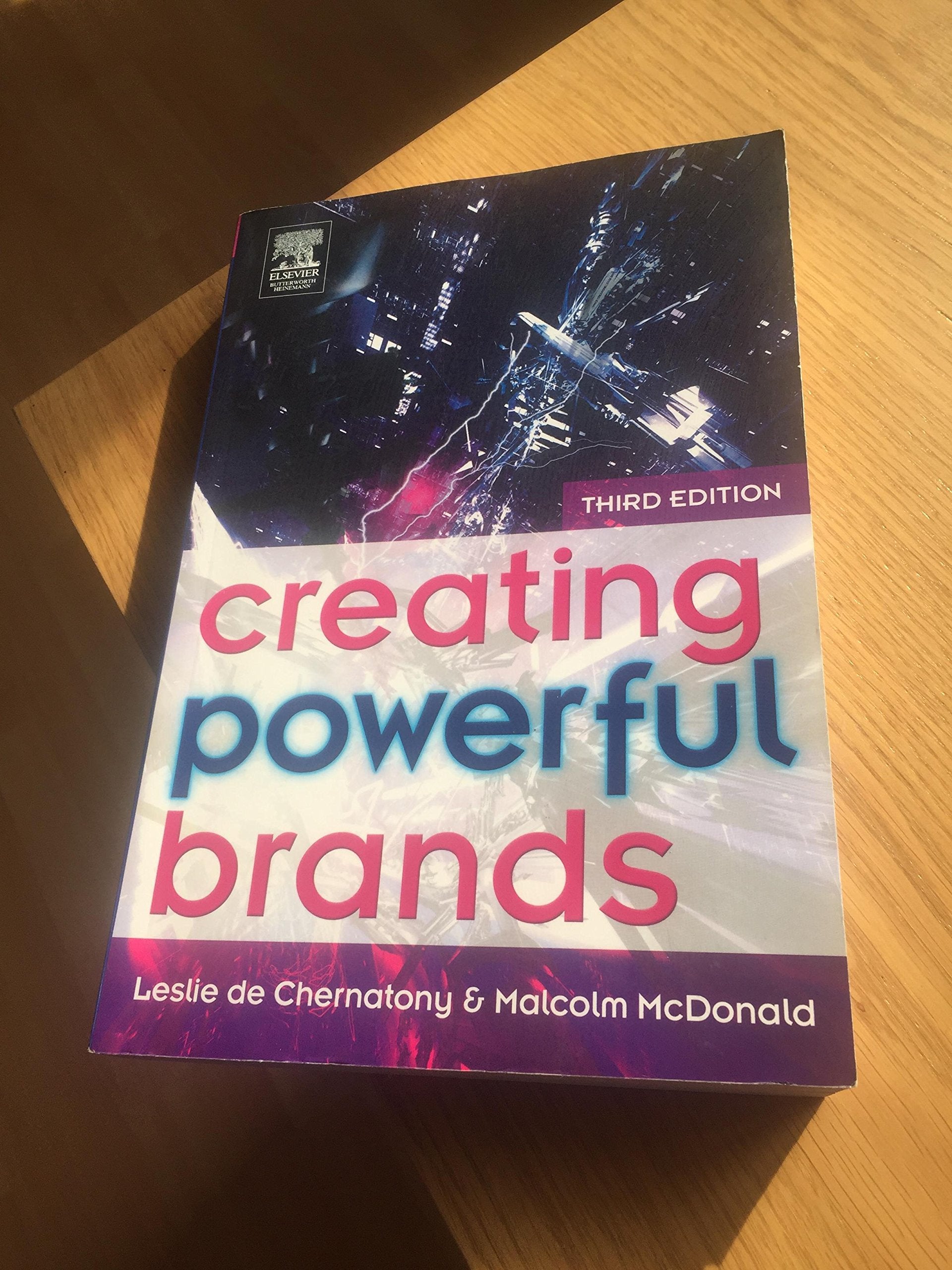 Creating Powerful Brands: In Consumer, Service and Industrial Markets Law