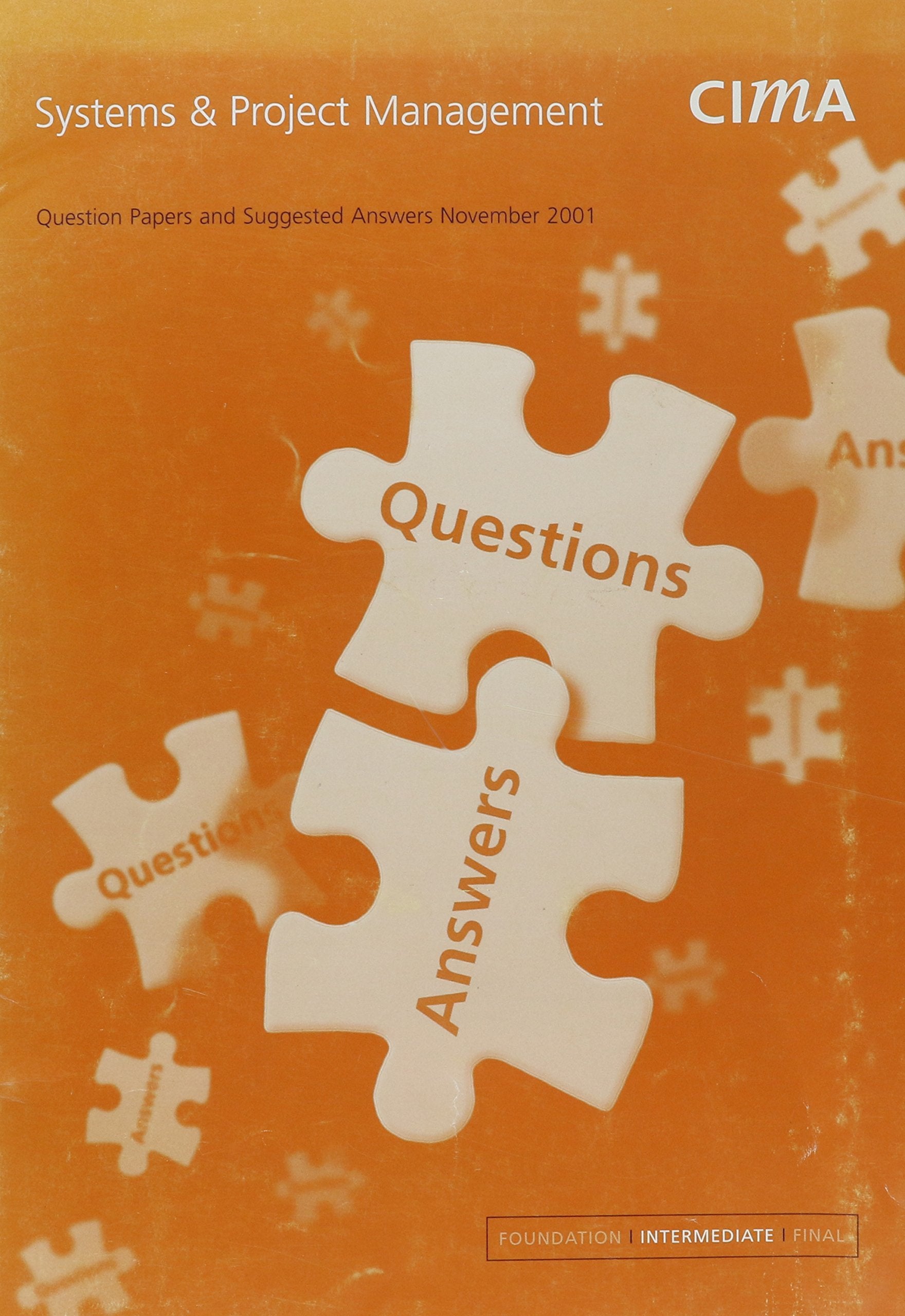 Systems And Project Management November 2001 Questions And Answers (CIMA Q&A S.) Business, Finance & Career