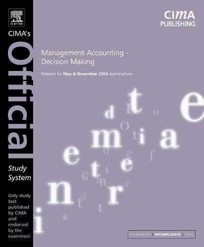 Management Accounting Decision Making for May And November 2004 Exams Business, Finance & Career