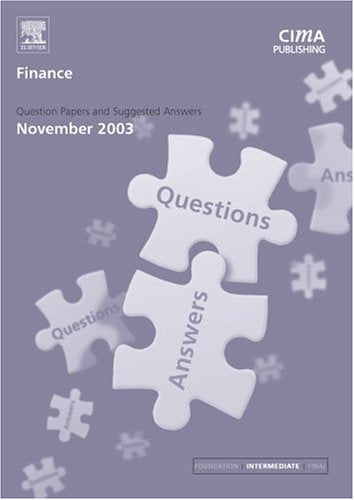 Finance November 2003 Exam Q&as (CIMA November 2003 Exam Q&As) Business, Finance & Career