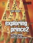 Exploring Prince 2: How To Put Together A Project Brief And Deliver A Successful Project Business, Finance & Career