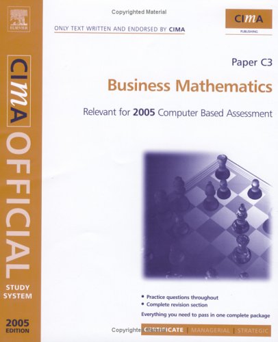 Business Mathematics for 2005 Exams (Cima Study Systems Certificate Level 2005 S.) Business, Finance & Career