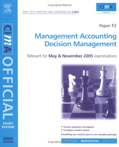Decision Management: For May And November 2005 Exams (CIMA Study System 2005 S.) Business, Finance & Career