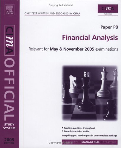 Financial Analysis for May And November 2005 Exams (Cima Study Systems Managerial Level 2005 S.) Business, Finance & Career
