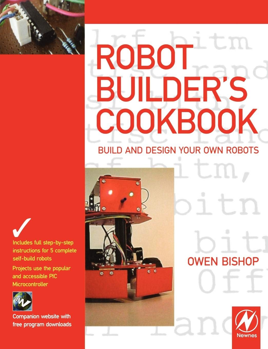 Robot Builder's Cookbook: Build and Design Your Own Robots Computer Science