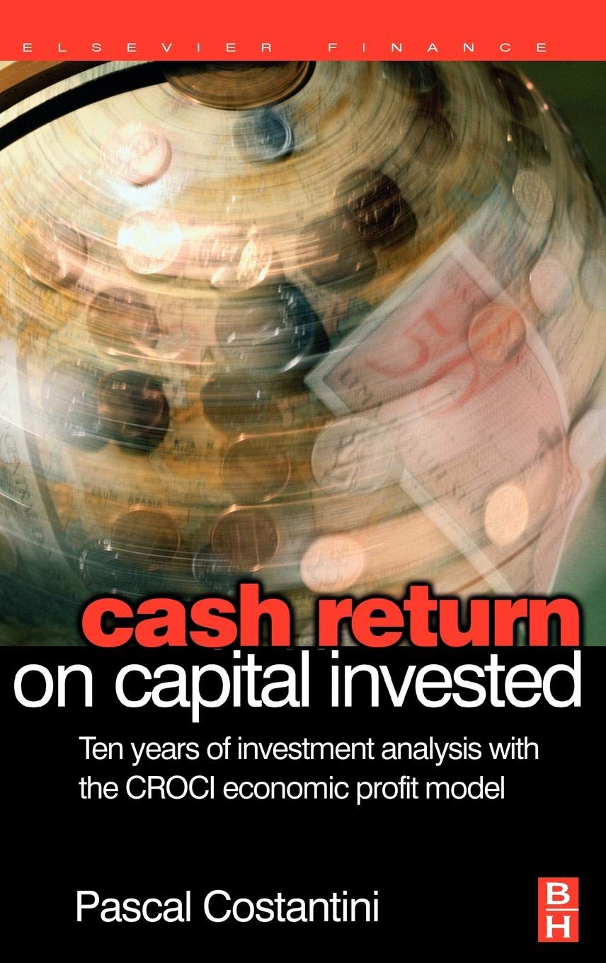 Cash Return on Capital Invested: Ten Years of Investment Analysis with the CROCI Economic Profit Model Law