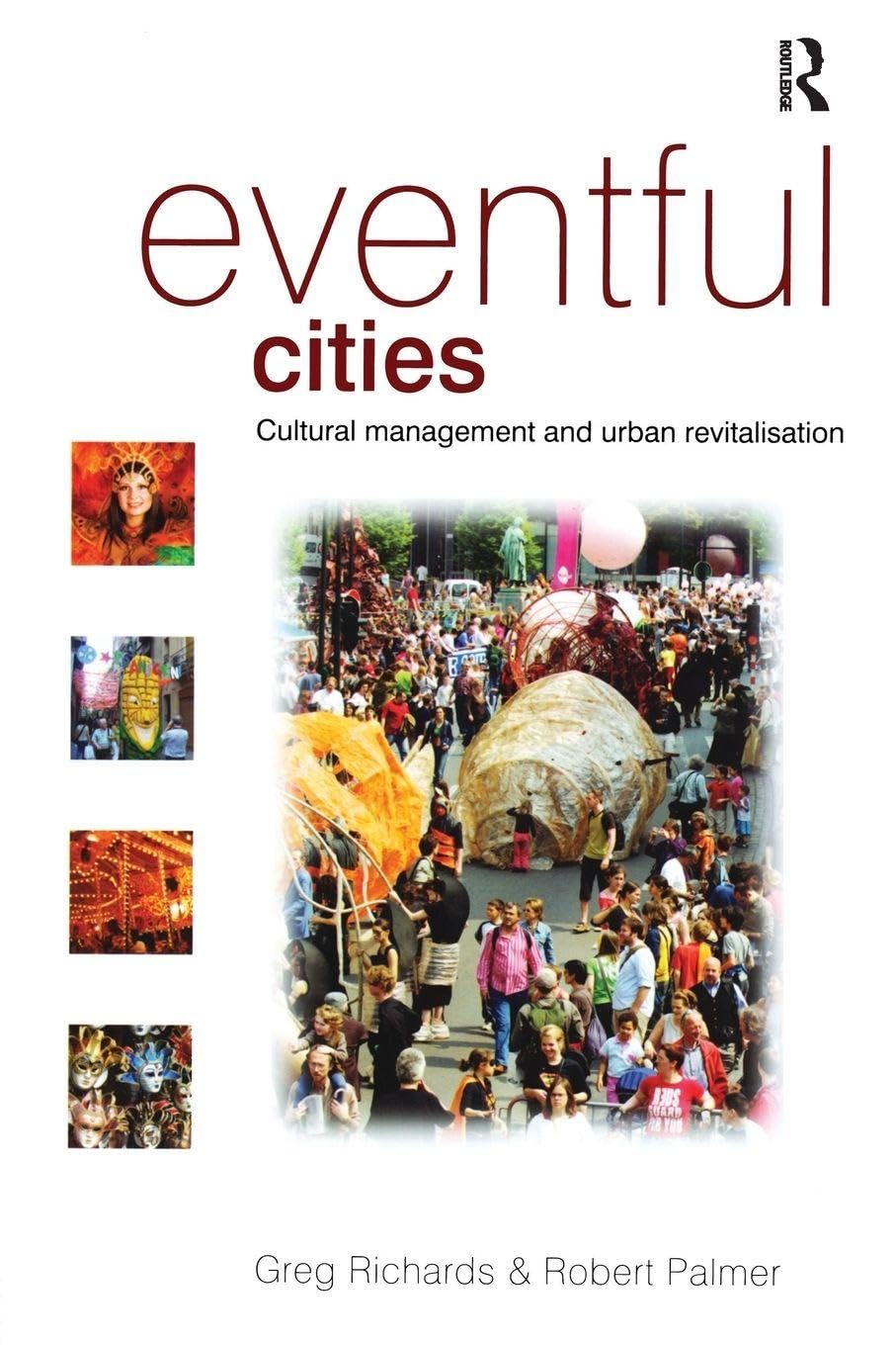 Eventful Cities: Cultural management and urban revitalisation Law