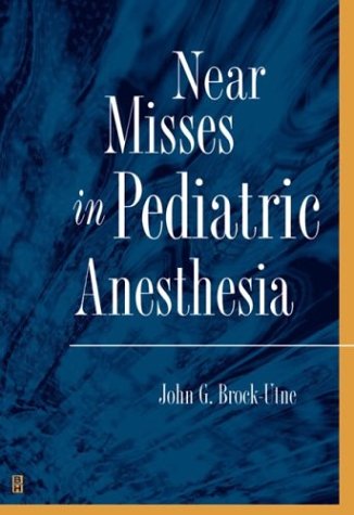 Near Misses in Pediatric Anesthesia Medicine