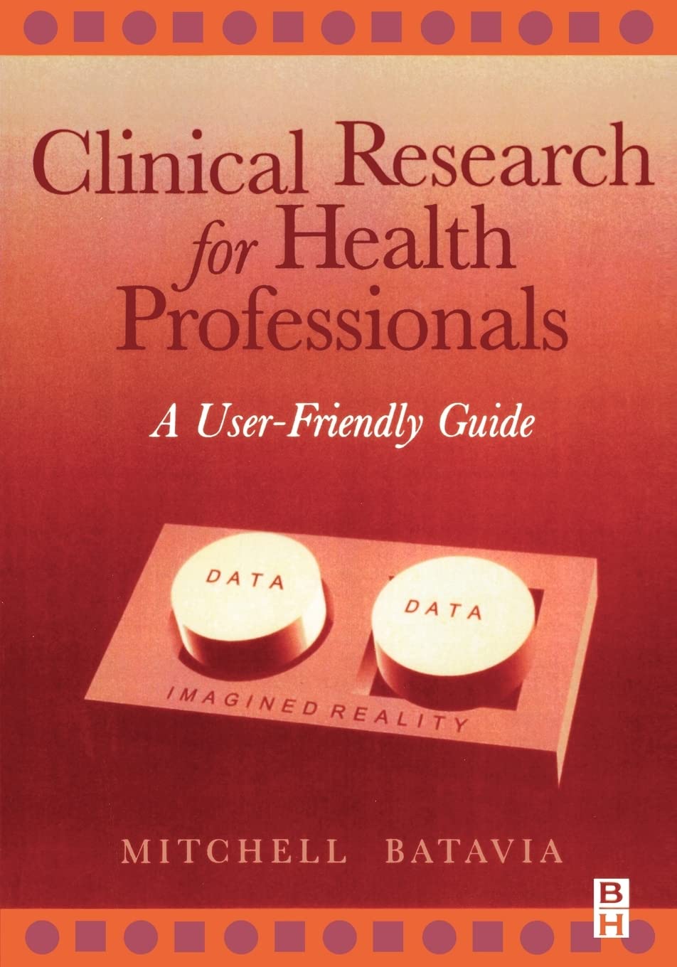 Clinical Research for Health Professionals: A User-Friendly Guide, 1e book