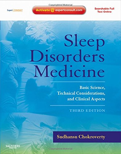 Sleep Disorders Medicine: Basic Science, Technical Considerations, and Clinical Aspects. Expert Consult - Online and Print Medicine