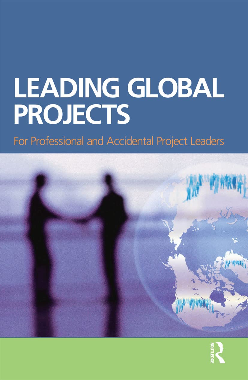 Leading Global Projects: For Professional and Accidental Project Leaders Law