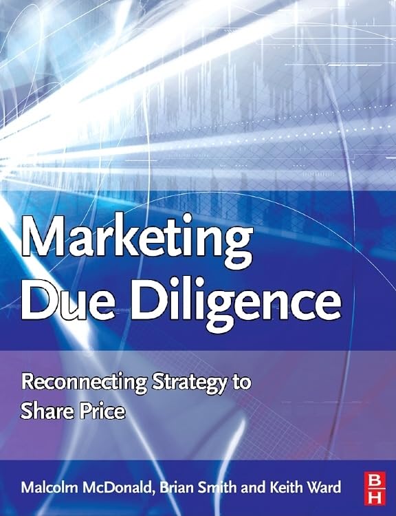Marketing Due Diligence: Reconnecting Strategy to Share Price book