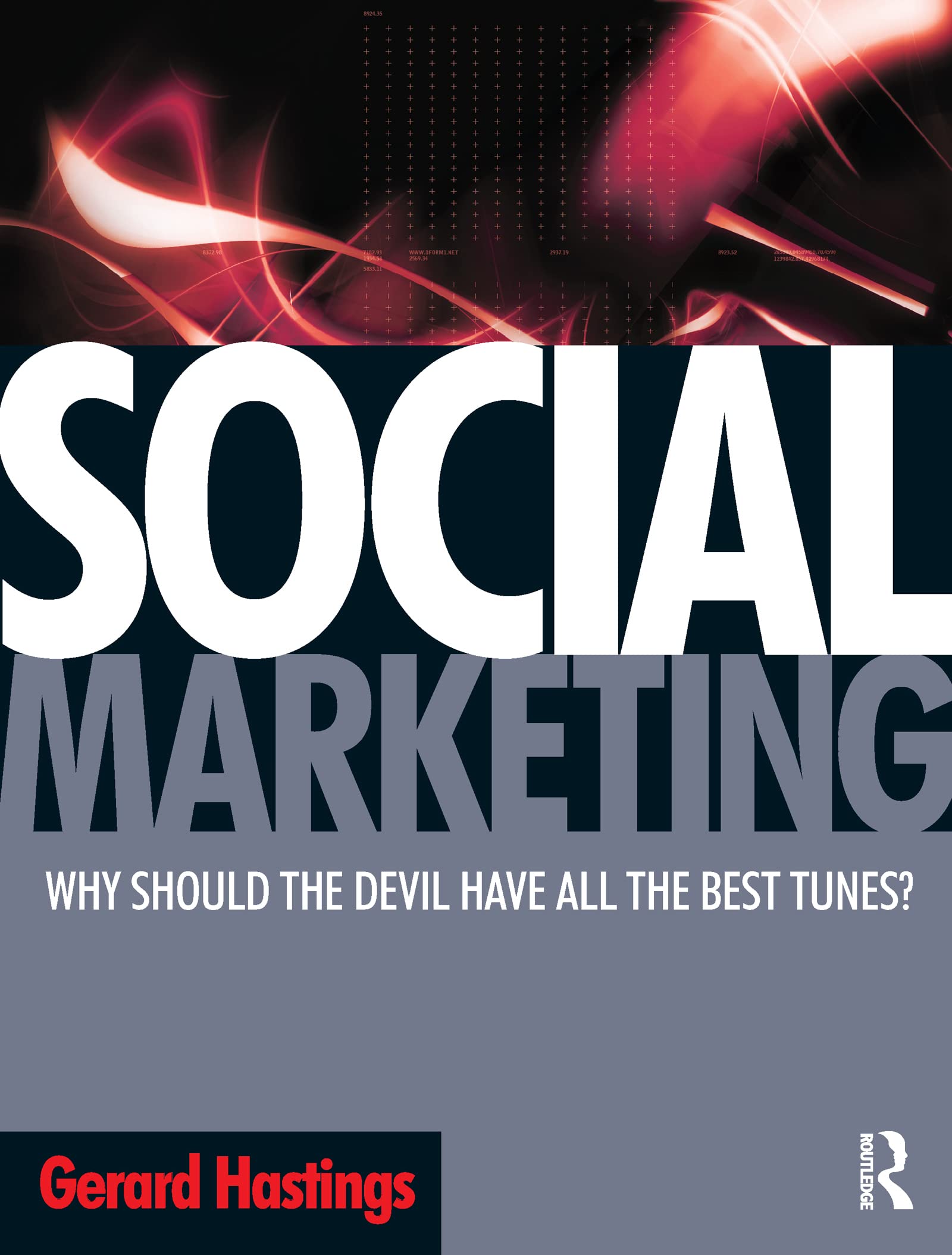 Social Marketing: Why should the Devil have all the best tunes? Business, Finance & Career