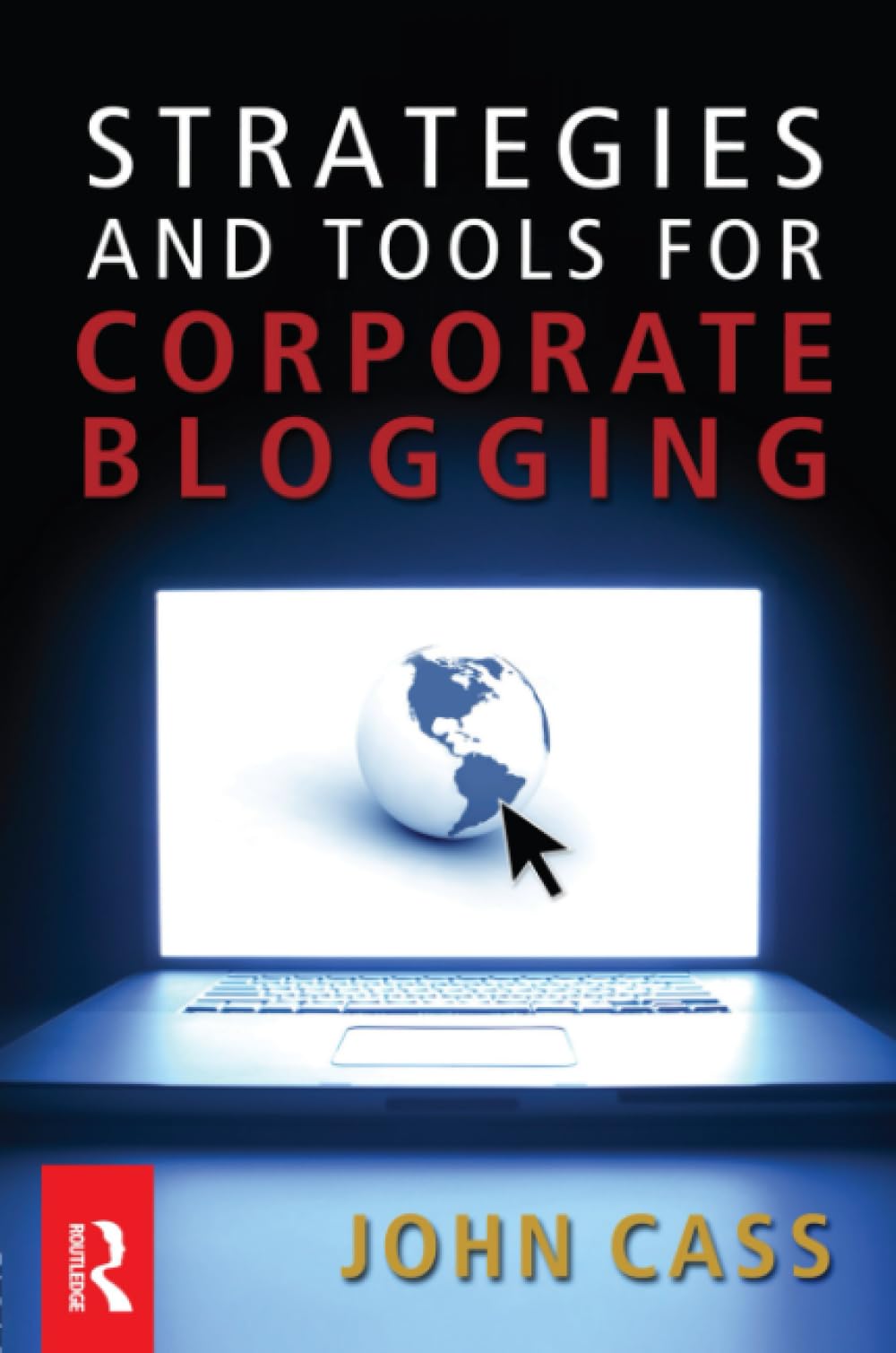 Strategies and Tools for Corporate Blogging Law