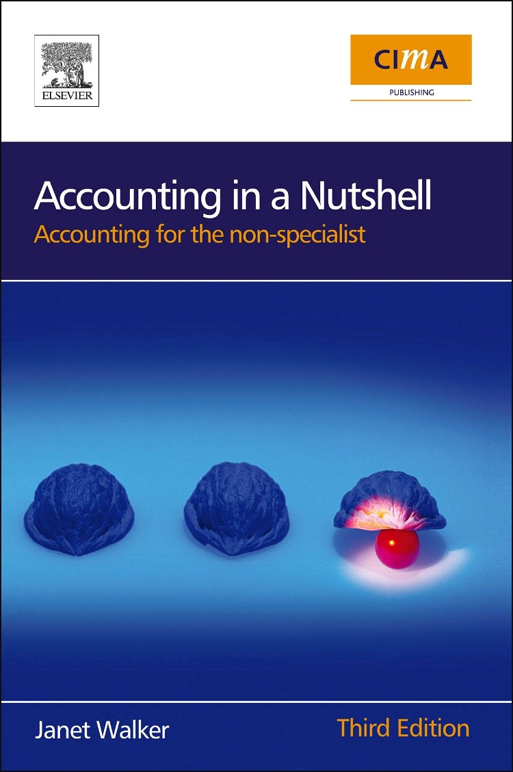 Accounting in a Nutshell: Accounting for the non-specialist (CIMA Professional Handbook) Law