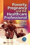 Poverty, Pregnancy And the Healthcare Professional Medicine