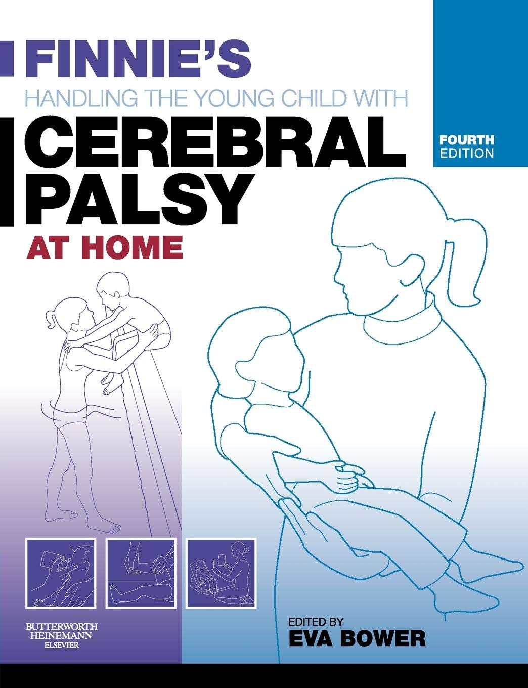 Finnie's Handling the Young Child with Cerebral Palsy at Home Medicine