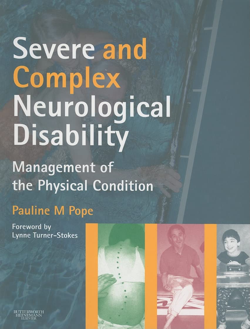 Severe and Complex Neurological Disability: Management of the Physical Condition Medicine