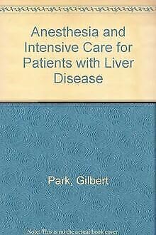 Anesthesia and Intensive Care for Patients With Liver Disease book