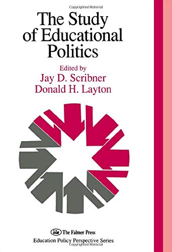 The Study of Educational Politics: The 1994 Commemorative Yearbook of the Politics of Education Association (1969-1994) Education & Training