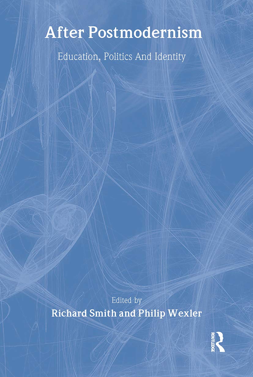 After Postmodernism: Education, Politics, and Identity (Knowledge, Identity and School Life : 3) General education