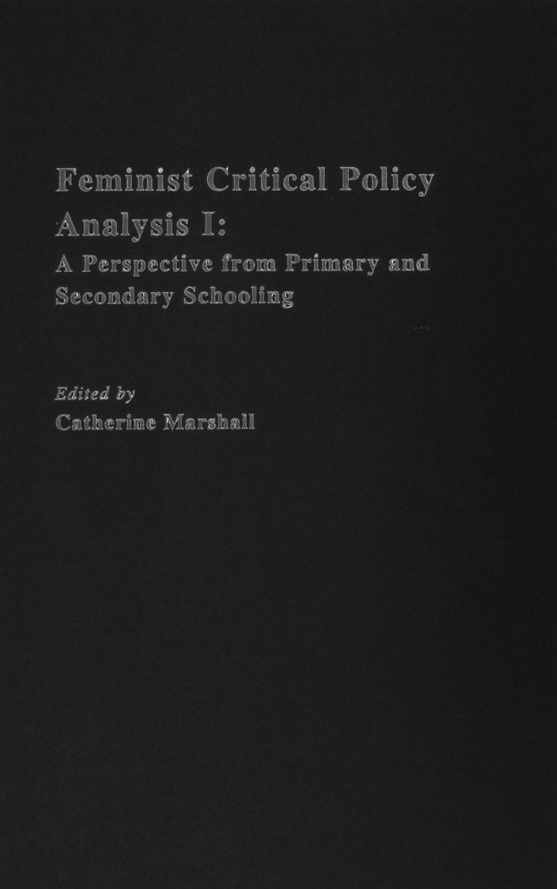Feminist Critical Policy Analysis (Educational Policy Perspectives Series , Vol 1&2) Books
