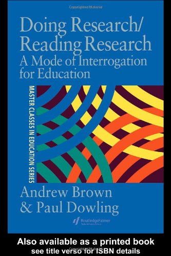 Doing Research/Reading Research: A Mode of Interrogation for Education: Re-Interrogating Education (Master Classes in Education Series) Natural Sciences
