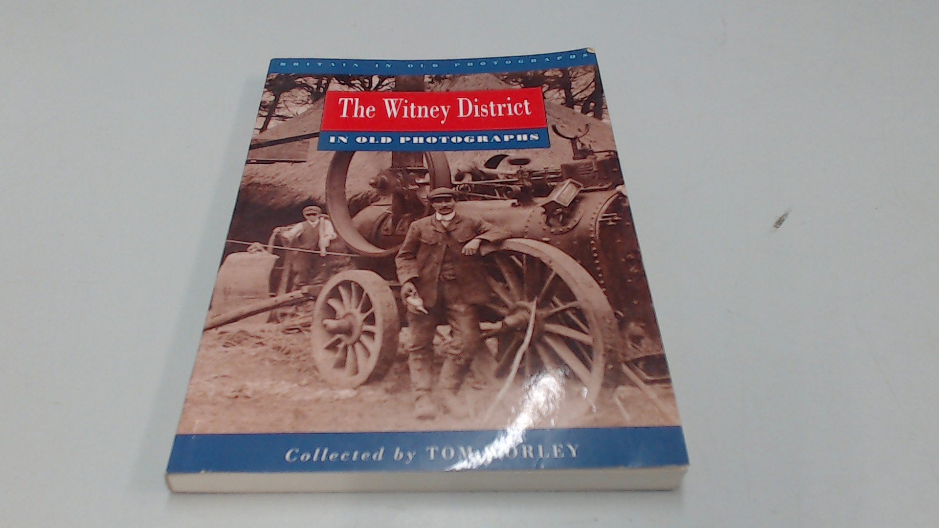 Witney District in Old Photographs (Britain in Old Photographs) Travel