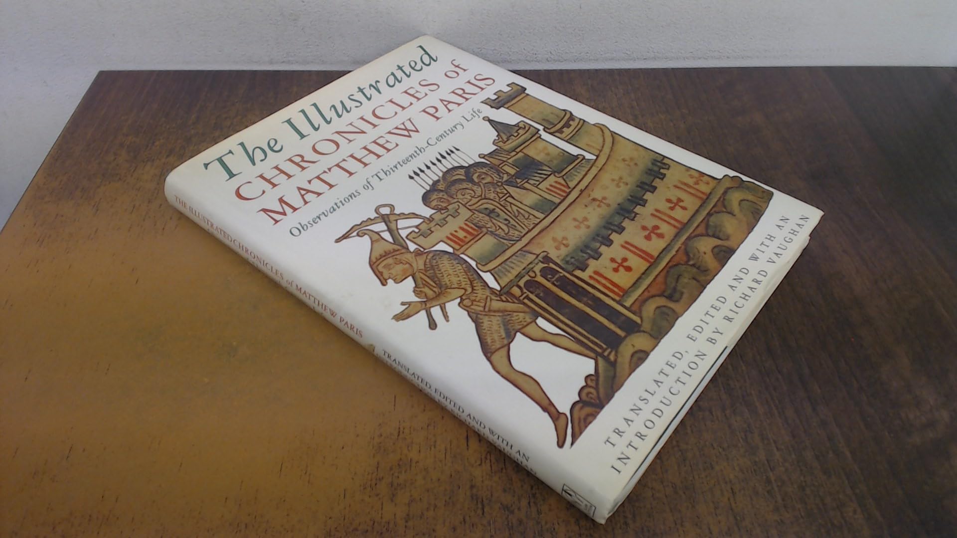 The Illustrated Chronicles of Matthew Paris: Observations of Thirteenth-Century Life book