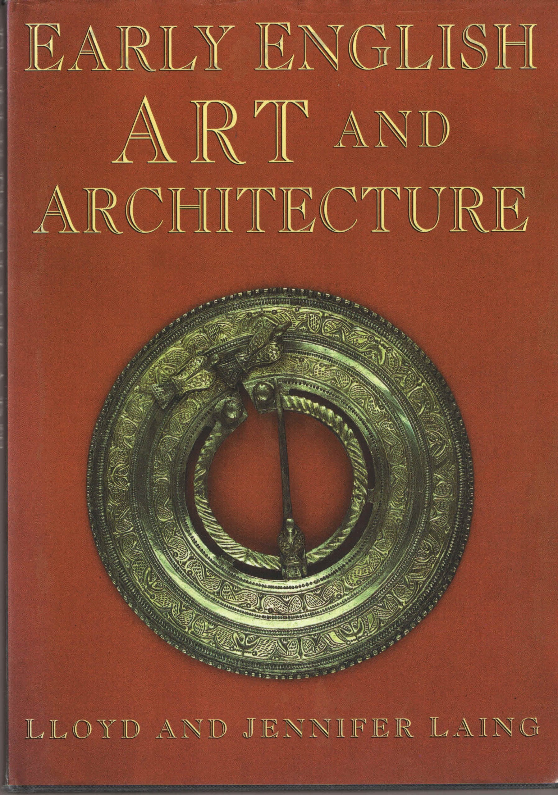Early English Art and Architecture: Archaeology and Society Architecture