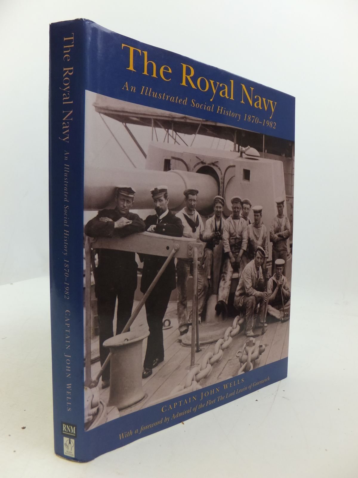 The Royal Navy: An Illustrated Social History 1870-1982 book