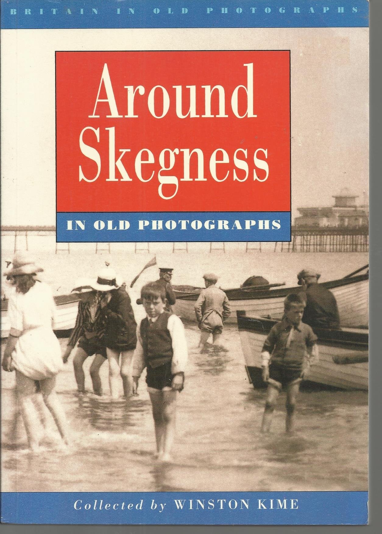 Around Skegness in Old Photographs (Britain in Old Photographs) Travel