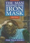 The Man Behind the Iron Mask (Illustrated History Paperbacks) Politics & History