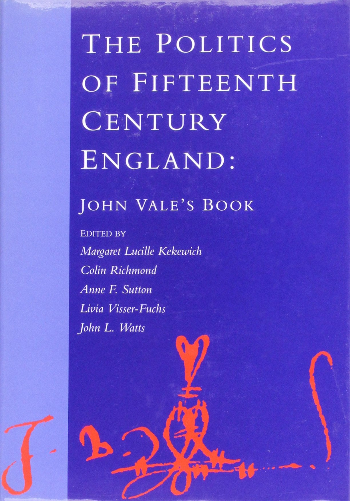 The Politics of Fifteenth Century England - John Vale's Book (History) Politics & History
