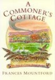 A Commoner's Cottage: The Story of a Surrey Cottage and Its Occupants Through the Ages book