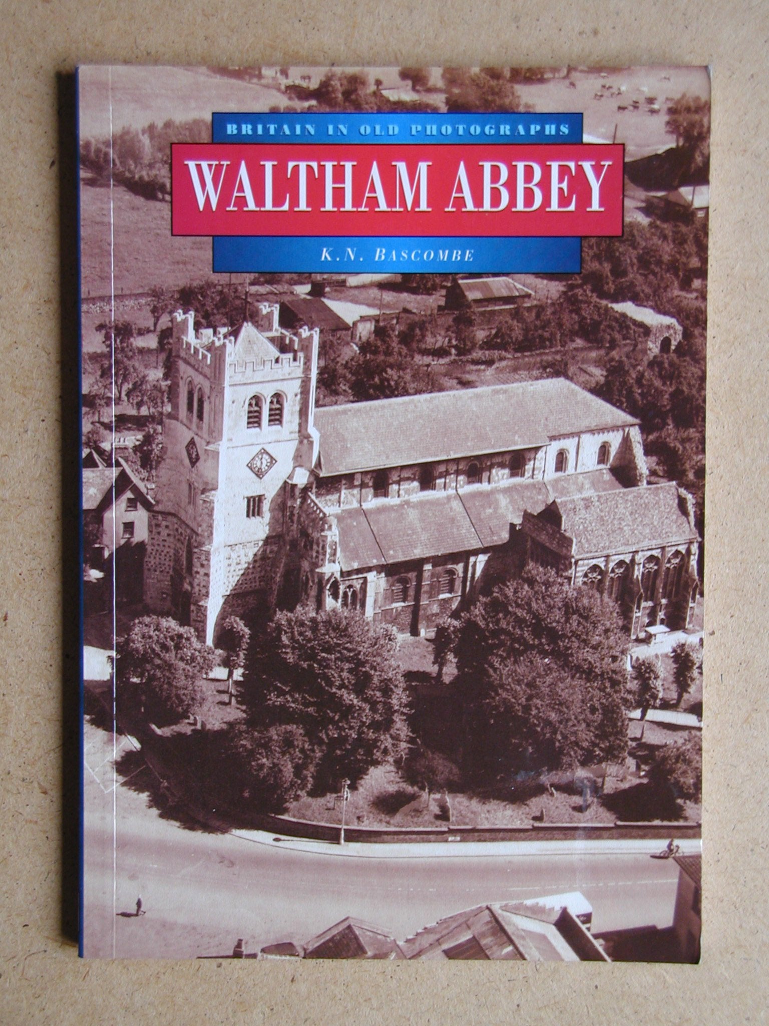 Waltham Abbey (Britain in Old Photographs) Travel
